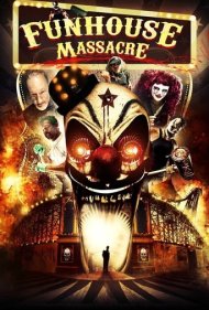 دانلود فیلم The Funhouse Massacre سال 2015 - قتلعام در خانه وحشت