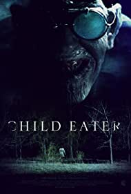 دانلود فیلم Child Eater سال 2016 - بچه خوار