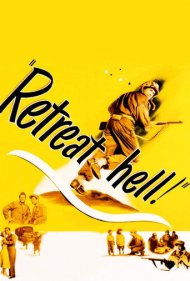 دانلود فیلم Retreat, Hell! سال 1952 - عقبنشینی؟ هرگز!