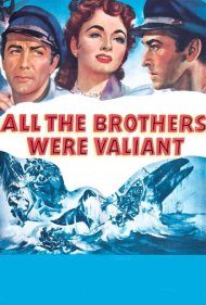 دانلود فیلم All the Brothers Were Valiant سال 1953 - همه برادران دلیر بودند