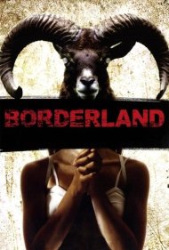 دانلود فیلم Borderland سال 2007 - سرزمین مرزی