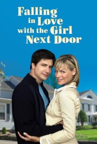 دانلود فیلم Falling in Love with the Girl Next Door سال 2006 - عاشق شدن با دختر همسایه