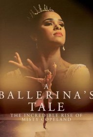دانلود فیلم A Ballerina's Tale سال 2015 - داستان والرینا