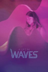 دانلود فیلم A Life in Waves سال 2017 - زندگی در امواج