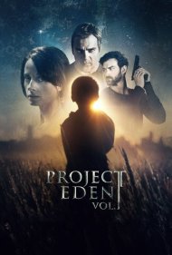 دانلود فیلم Project Eden: Vol. I سال 2017 - پروژه عدن: بخش اول