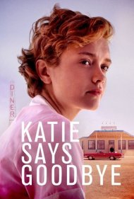 دانلود فیلم Katie Says Goodbye سال 2016 - کتی گفت خداحافظ