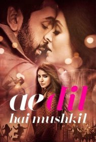 دانلود فیلم Ae Dil Hai Mushkil سال 2016 - ای دل دشوار هست