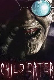 دانلود فیلم Child Eater سال 2016 - بچه خوار