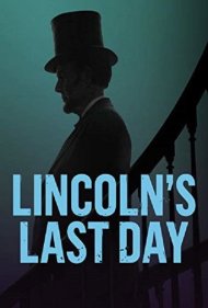 دانلود فیلم Lincoln's Last Day سال 2015 - آخرین روز لینکلن