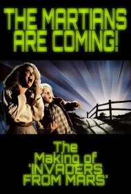 دانلود فیلم The Martians Are Coming!: The Making of 'Invaders from Mars' سال 2015 - مریخیها میآیند!: ساخت فیلم مهاجمان مریخی