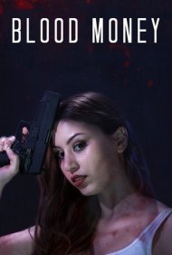 دانلود فیلم Blood Money سال 2017 - خون بها