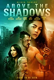 دانلود فیلم Above the Shadows سال 2019 - بالای سایه‌ها