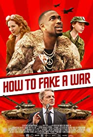 دانلود فیلم How to Fake a War سال 2019 - چگونگی ایجاد یک جنگ دروغین