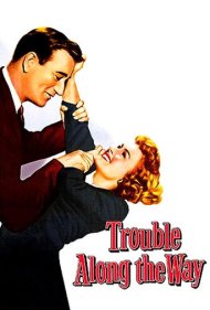 دانلود فیلم Trouble Along the Way سال 1953 - مشکلات در طول راه