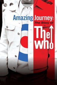 دانلود فیلم Amazing Journey: The Story of The Who سال 2007 - سفری شگفت‌انگیز: داستان د هو