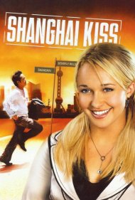 دانلود فیلم Shanghai Kiss سال 2007 - بوسه شانگهای