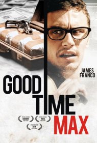 دانلود فیلم Good Time Max سال 2008 - مکس خوشگذران