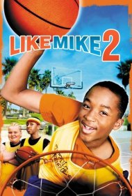 دانلود فیلم Like Mike 2: Streetball سال 2006 - مثل مایک ۲: بسکتبال خیابانی