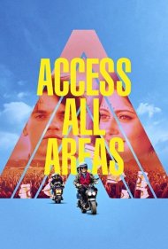 دانلود فیلم Access All Areas سال 2017