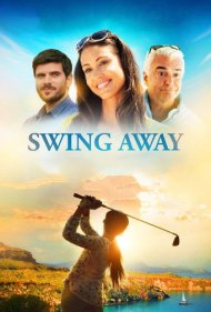 دانلود فیلم Swing Away سال 2017 - ضربه نهایی