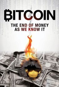 دانلود فیلم Bitcoin: The End of Money as We Know It سال 2015 - بیت کوین: پایان پولی که ما می شناسیم