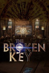 دانلود فیلم The Broken Key سال 2017 - کلید شکسته