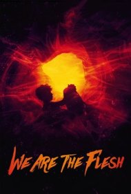 دانلود فیلم We Are the Flesh سال 2016