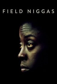 دانلود فیلم Field Niggas سال 2015 - سیاههای مزرعه