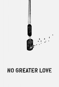 دانلود فیلم No Greater Love سال 2017 - عشقی بزرگتر از این نیست