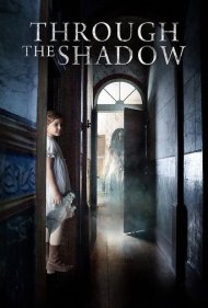 دانلود فیلم Through the Shadow سال 2015 - از میان سایه