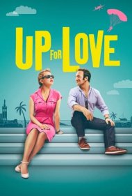 دانلود فیلم Up for Love سال 2016 - برای عشق