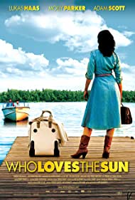 دانلود فیلم Who Loves the Sun سال 2006 - کی عاشق خورشیده