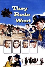 دانلود فیلم They Rode West سال 1954 - آن‌ها به سوی غرب تاختند