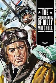 دانلود فیلم The Court-Martial of Billy Mitchell سال 1955 - دادگاه نظامی بیلی میچل