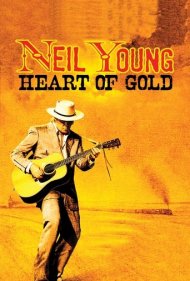 Neil Young: Heart of Gold 2006