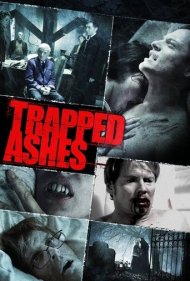 دانلود فیلم Trapped Ashes سال 2006 - خاکسترهای به دام افتاده