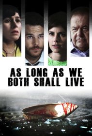 دانلود فیلم As Long As We Both Shall Live سال 2016 - تا زمانی که مرگ ما را از هم جدا کند