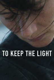 دانلود فیلم To Keep the Light سال 2016