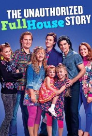 دانلود فیلم The Unauthorized Full House Story سال 2015 - داستان غیرمجاز فول هاوس