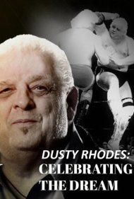 دانلود فیلم Dusty Rhodes: Celebrating the Dream سال 2015 - داستی رودز: بزرگداشت یک رویا