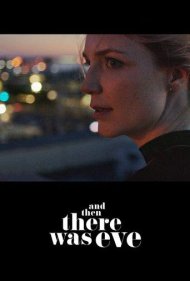 دانلود فیلم And Then There Was Eve سال 2017