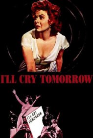دانلود فیلم I'll Cry Tomorrow سال 1955 - فردا گریه خواهم کرد