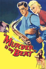 دانلود فیلم Murder Is My Beat سال 1955 - قتل کار و کاسبی من است