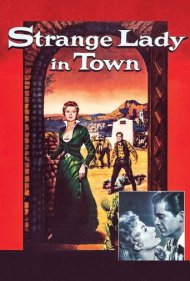دانلود فیلم Strange Lady in Town سال 1955 - بانوی غریبه در شهر