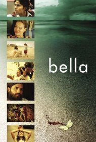دانلود فیلم Bella سال 2006 - بلا
