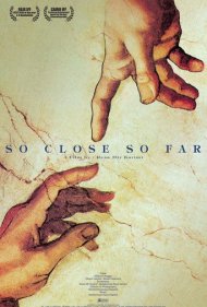 دانلود فیلم So Close, So Far سال 2005 - خیلی دور، خیلی نزدیک