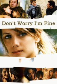 دانلود فیلم Don't Worry, I'm Fine سال 2006 - نگران نباش، حالم خوبه