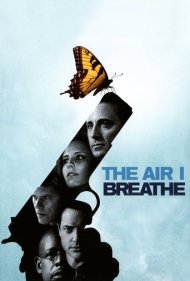 دانلود فیلم The Air I Breathe سال 2007 - هوایی که تنفس می‌کنم