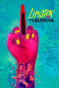 دانلود فیلم Lipstick Under My Burkha سال 2016 - رژ لب زیر حجاب من