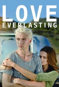 دانلود فیلم Love Everlasting سال 2016 - عشق ابدی